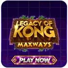 Legacy of Kong Maxways